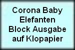 096_corona_baby_elefanten_block_ausgabe_auf_klopapier.jpg